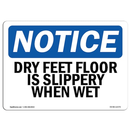 OSHA Notice Sign, Dry Feet Floor Is Slippery When Wet, 24in X 18in Decal